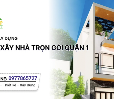 Công Ty Xây Nhà Trọn Gói Tại Quận 1 TPHCM